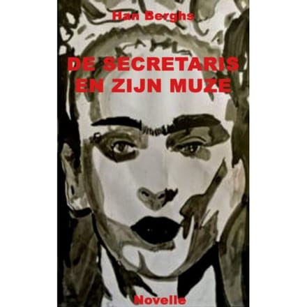 De Secretaris En Zijn Muze - Han Berghs