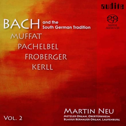 Martin Neu - Bach And The South German Tradition Vol. II (Super Audio CD)