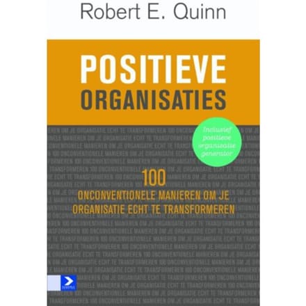 Positieve Organisaties - Robert E. Quinn