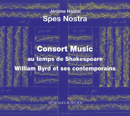 Spes Nostra, Jérôme Hantaï - Consort Music Au Temps De Shakespeare (CD)