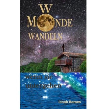 Wo Monde Wandeln Wenn Sie Untergehen - Jonah Barnes