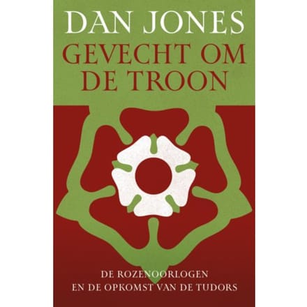 Gevecht Om De Troon - Dan Jones