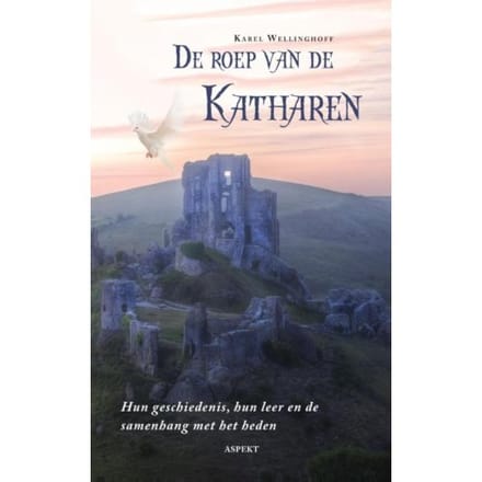 De Roep Van De Katharen - Karel Wellinghoff