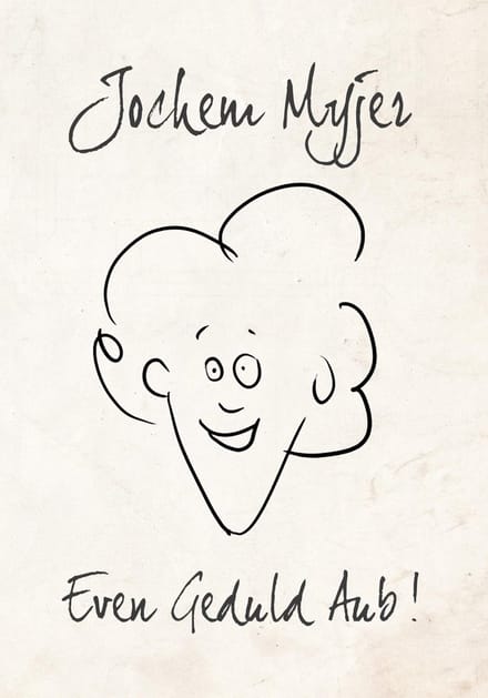 Jochem Myjer - Even Geduld Aub!