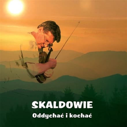 Skaldowie - Oddychac I Kochac