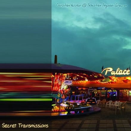 Christian Vasseur & Sebastian Sequoiah-Grayson - Secret Transmissions (MC)