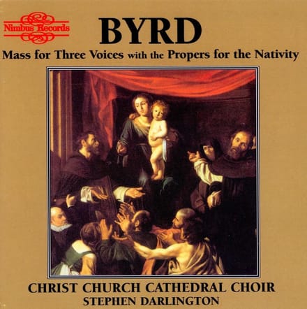 Christ Church Cathedral Choir, Stephen Darlington - Byrd: Mass For Three Voices With The Propers For The Nativity (CD)