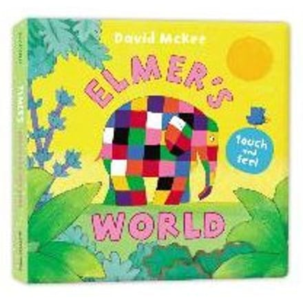 Elmer's Touch And Feel World - David McKee