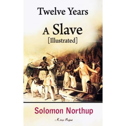 Twelve Years A Slave - Solomon Northup