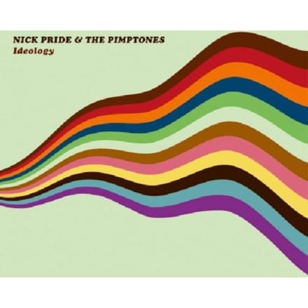 Ideology - Nick Pride - & The Pimptones-