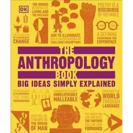 The Anthropology Book - Dk Big Ideas - DK
