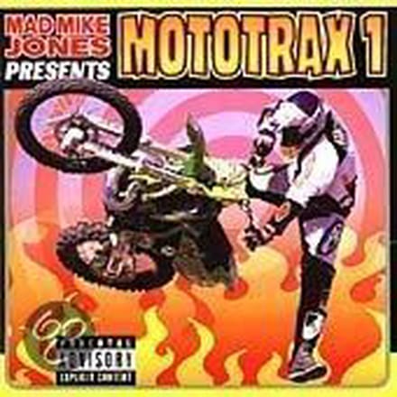 Mad Mike Jones Presents: Mototrax, Vol. 1