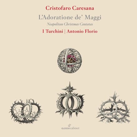 I Turchini, Antonio Florio - Caresana: L'Adoratione De' Maggi (CD)