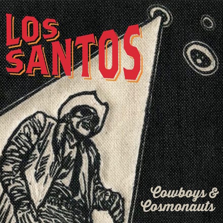 Los Santos - Cowboys & Cosmonauts (LP)