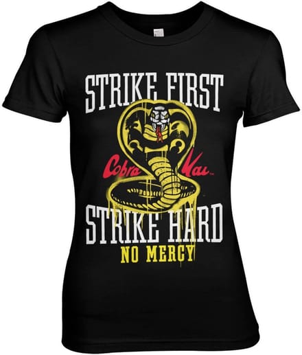 Cobra Kai Strike First Strike Hard No Mercy Girly Tee dames-T-shirt zwart