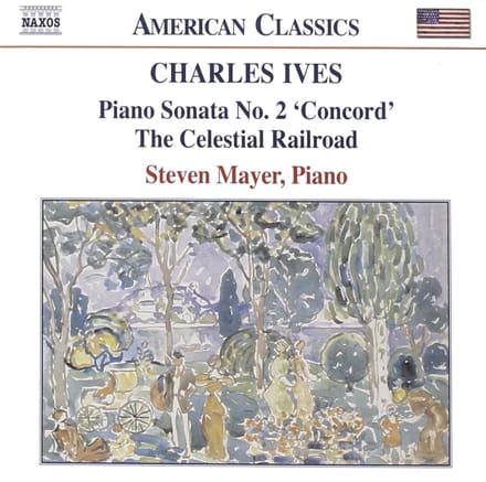 Steven Mayer - Ives: Piano Sonata No. 2 'Concord' | The Celestial Railroad (CD)