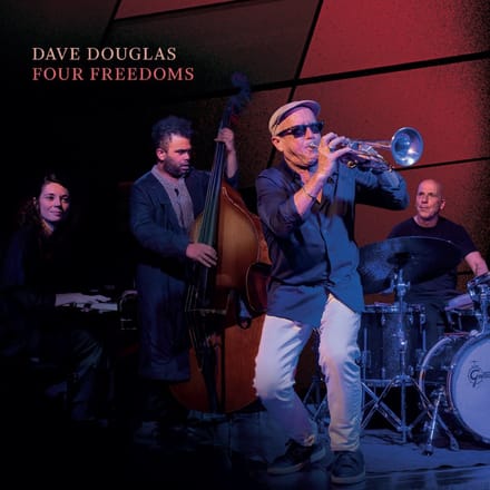 Four Freedoms - Dave Douglas