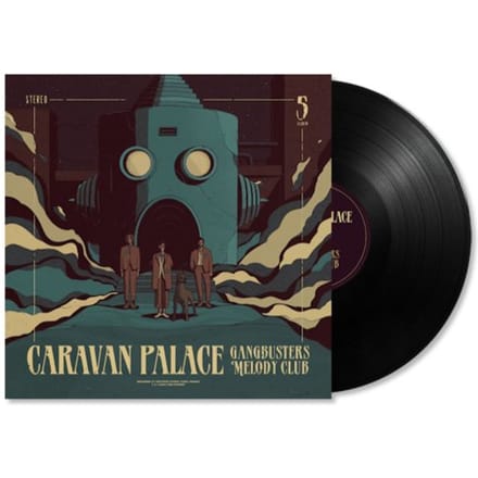 Gangbusters Melody Club - Caravan Palace