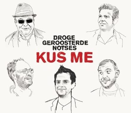 Droge Geroosterde Notses - Kus Me (CD)