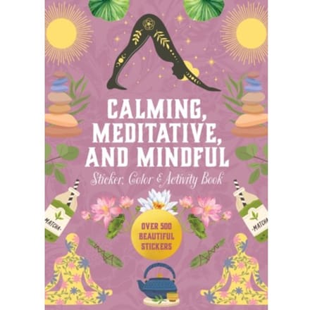 Calming, Meditative And Mindful Sticker, Color & Activity Book - Sticker Activity Deluxe - Editors of Chartwell Books