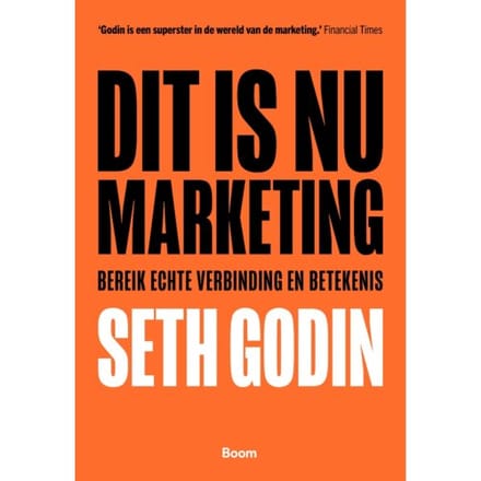 Dit Is Nu Marketing - Seth Godin