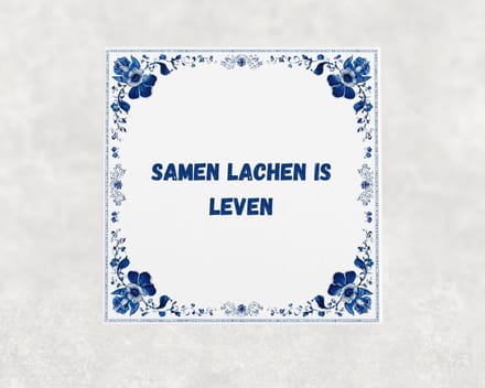 Spreuk tegel 15x15 cm Samen lachen is leven