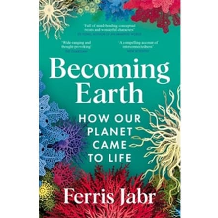 Becoming Earth - Ferris Jabr