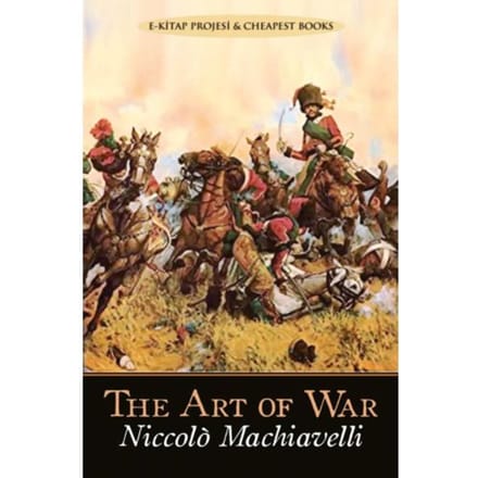 The Art Of War - Niccolo Machiavelli