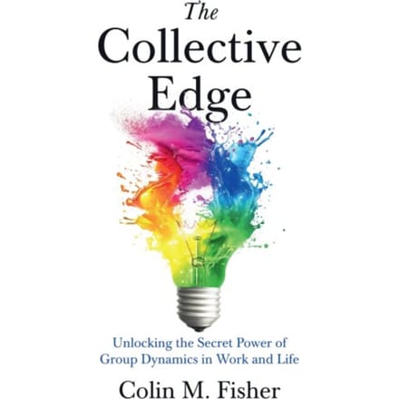 The Collective Edge - Colin M. Fisher