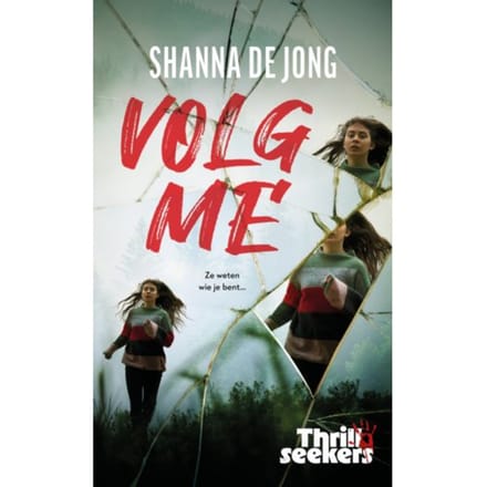 Volg Me - Thrillseekers - Shanna de Jong