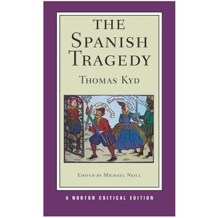 The Spanish Tragedy - Thomas Kyd