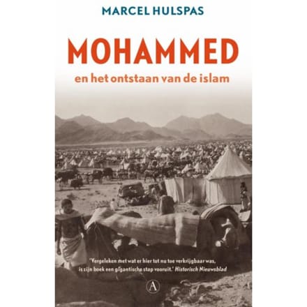 Mohammed En Het Ontstaan Van De Islam - Marcel Hulspas
