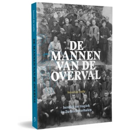 De Mannen Van De Overval - Hessel de Walle