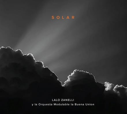Lalo Zanelli & La Orquesta Modulable La Buena Union - Solar (CD)
