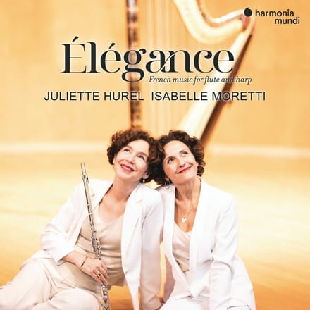 Isabelle Moretti & Juliette Hurel - Élégance: French Music For Flute And Harp (CD)
