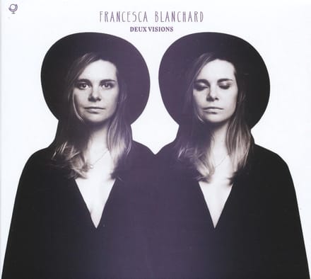 Francesca Blanchard - Deux Visions (CD)