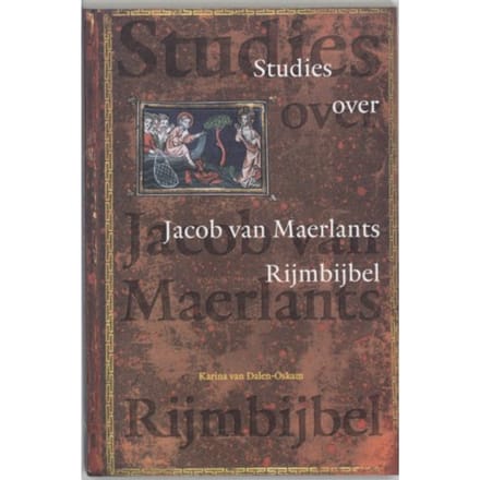 Studies Over Jacob Van Maerlants Rijmbijbel - Middeleeuwse Studies En Bronnen - K. van Dalen-Oskam