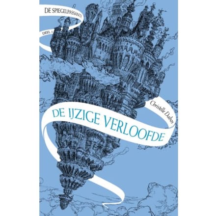 De Ijzige Verloofde - De Spiegelpassante - Christelle Dabos