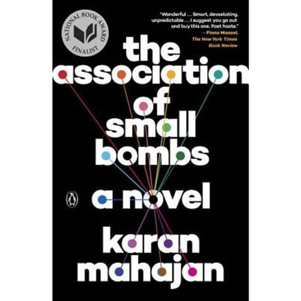 The Association Of Small Bombs - Karan Mahajan