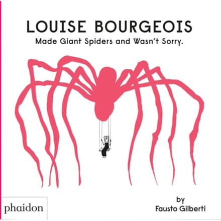 Louise Bourgeois Made Giant Spiders And Wasn't Sorry. - Fausto Gilberti