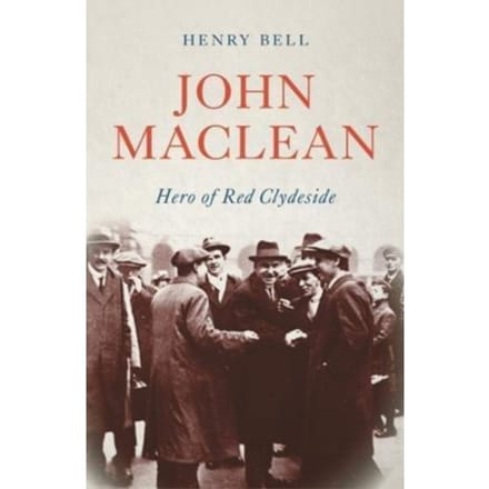 John Maclean - Revolutionary Lives - Henry Bell