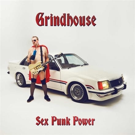 Grindhouse - Sex Punk Power (LP)