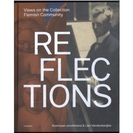 Reflections - Views On The Collection Flemish Community - Koenraad Jonckheere