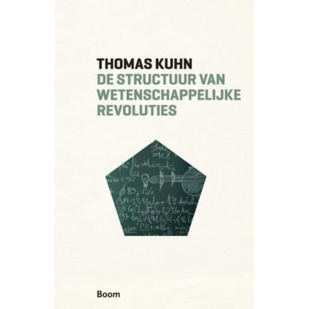 De Structuur Van Wetenschappelijke Revoluties - Boom Klassiek - Thomas Kuhn