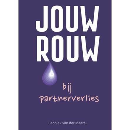 Jouw Rouw Bij Partnerverlies - Leoniek van der Maarel