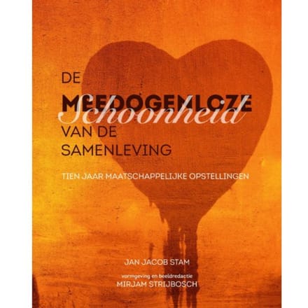 De Meedogenloze Schoonheid Van De Samenleving - Jan Jacob Stam