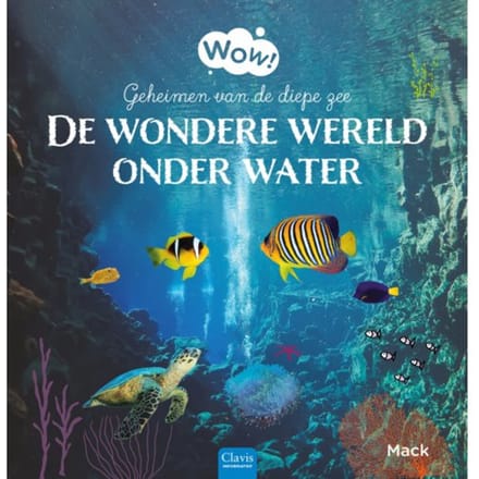 De Wondere Wereld Onder Water - Wow! - Mack van Gageldonk