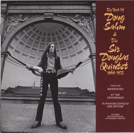 Best Of Doug Sahm & The Sir Douglas Quintet 68-75