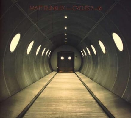 Matt Dunkley - Cycles 7-16 (LP)