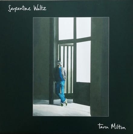 Tara Milton - Serpentine Waltz (LP)